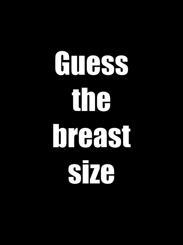 Guess her breast size