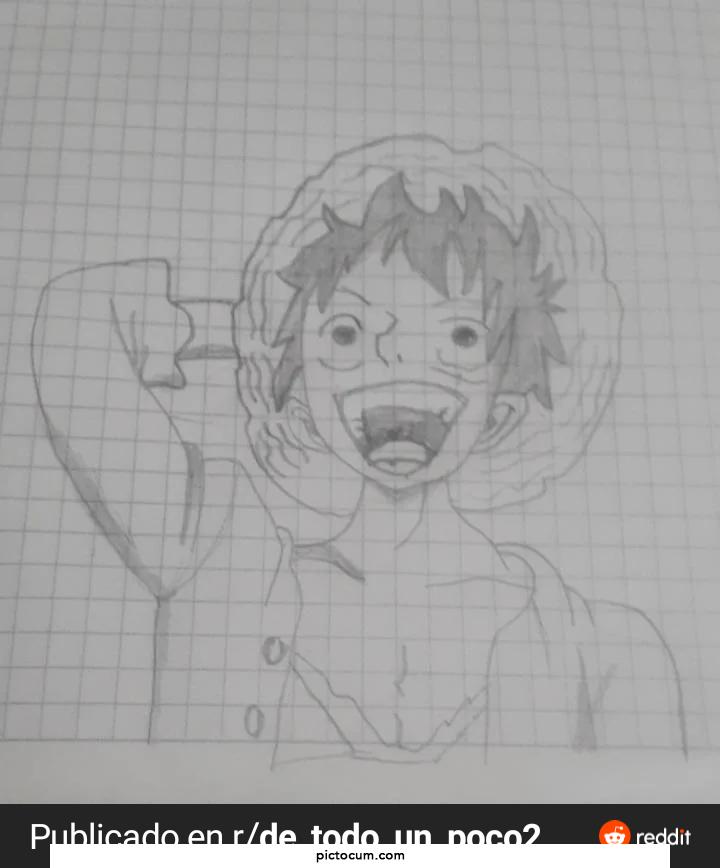 miren a luffy lo dibuje yo. demen su opinio sincera. acepto criticas. quiero empezar a dibujar muy bien asi que este es mi inicio.